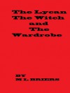 The Lycan The Witch and The Wardrobe - M.L. Briers