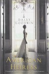 The American Heiress: A Novel - Daisy Goodwin