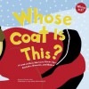 Whose Coat Is This?: A Look at How Workers Cover Up--Jackets, Smocks, and Robes - Laura Purdie Salas