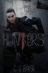 Hunters (The Lazarus Series) - C.J. Baker