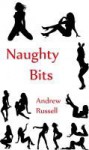 Naughty Bits - Andrew Russell