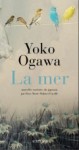 La Mer - Yōko Ogawa, Rose-Marie Makino