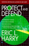 Protect and Defend - Eric L. Harry