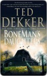 BoneMan's Daughters - Ted Dekker