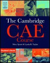 The Cambridge Certificate of Advanced English Course Student's Book - Mary Spratt, Lynda B. Taylor