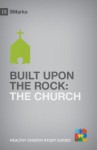 Built Upon the Rock: The Church - Bobby Jamieson