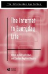 The Internet in Everyday Life - Barry Wellman, Caroline Haythornthwaite