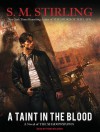 A Taint in the Blood - S.M. Stirling, Todd McLaren