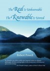 The Real Is Unknowable, The Knowable Is Unreal - Robert Powell