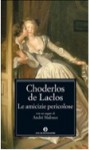 Le amicizie pericolose - Pierre Choderlos de Laclos, Fernando Palazzi, André Malraux, Andrea Calzolari