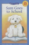 Sam Goes to School - Mary Labatt, Marisol Sarrazin