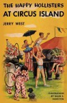 The Happy Hollisters at Circus Island - Jerry West, Helen S. Hamilton, Andrew E. Svenson