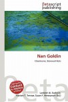 Nan Goldin - Lambert M. Surhone, Mariam T. Tennoe, Susan F. Henssonow
