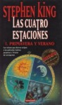 Las cuatro estaciones 1: Primavera y verano - Stephen King, Ángela Pérez, José Manuel Álvarez Flórez