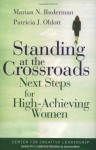 Standing at the Crossroads: Next Steps for High-Achieving Women - Patricia J. Ohlott, Marian N. Ruderman