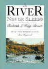 A River Never Sleeps - Roderick L. Haig-Brown