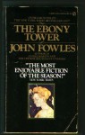 The Ebony Tower - John Fowles