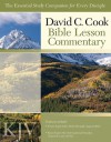 David C. Cook KJV Bible Lesson Commentary 2013-14: The Essential Study Companion for Every Disciple - Dan Lioy