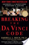 Breaking the Da Vinci Code: Answers to the Questions Everyone's Asking - Darrell L. Bock