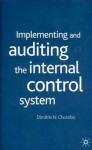 Implementing and Auditing the Internal Control System - Dimitris N. Chorafas