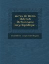 Oeuvres de Denis Diderot: Dictionnaire Encyclopedique - Denis Diderot, Jacques André Naigeon