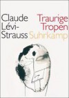 Traurige Tropen - Claude Lévi-Strauss