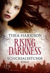 Rising Darkness - Schicksalsstunde - Thea Harrison, Richard Betzenbichler, Katrin Mrugalla