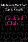 Cocktail Club (Mille Comédies) (French Edition) - Sophie Kinsella, Madeleine Wickham, Marion Roman