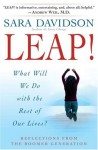 Leap!: What Will We Do with the Rest of Our Lives? - Sara Davidson