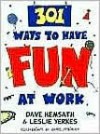 301 Ways to Have Fun at Work - Dave Hemsath, Leslie Yerkes