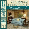 Victorian House Style Handbook - Linda Osband