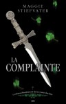 La Complainte: Le désenchantement de la Reine des fées (Broché) - Maggie Stiefvater