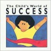 The Child's World of Success - Janet McDonnell