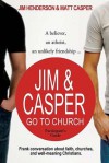 Jim & Casper Go to Church Participant's Guide: A Believer, an Atheist, an Unlikely Friendship - Thomas Nelson Publishers