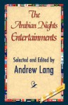 The Arabian Nights Entertainments - Anonymous, Andrew Lang