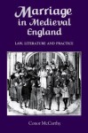 Marriage In Medieval England: Law, Literature, And Practice - Conor McCarthy