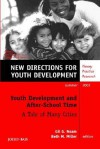 Youth Development and After-School Time: A Tale of Many Cities: New Directions for Youth Development, Number 94 - Gil G. Noam