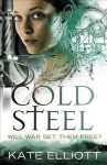 Cold Steel (The Spiritwalker Trilogy) - Kate Elliott