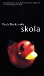 Skola - Pauls Bankovskis