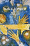 Raging With Compassion: Pastoral Responses to the Problem of Evil - John Swinton