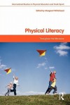 Physical Literacy: Throughout the Lifecourse - Margaret Whitehead