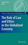 The Role of Law and Ethics in the Globalized Economy - Joseph Straus