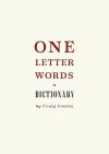 One-Letter Words, a Dictionary - Craig Conley