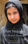 I Am Nujood, Age 10 and Divorced - Nujood Ali, Delphine Minoui