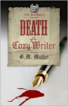 Death of a Cozy Writer (A St. Just Mystery #1) - G.M. Malliet