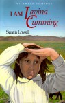 I Am Lavina Cumming - Susan Lowell, Paul Mirocha