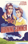 That Burning Summer - Lydia Syson