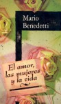 El amor, las mujeres y la vida - Mario Benedetti