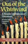 Out of the Whirlwind: A Reader of Holocaust Literature - Albert H. Friedlander