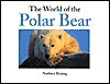 The World of the Polar Bear - Norbert Rosing